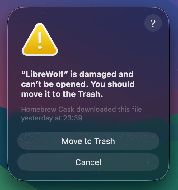 macOS error when opening librewolf: “Librewolf” is damaged and can’t be opened. You should move it to the Trash.